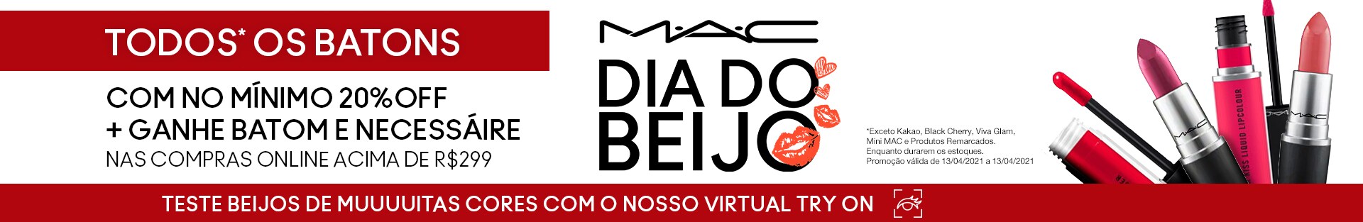 Todos os batons com no mínimo 20% off + ganhe batom e necessaire nas compras acima de 299 reais.