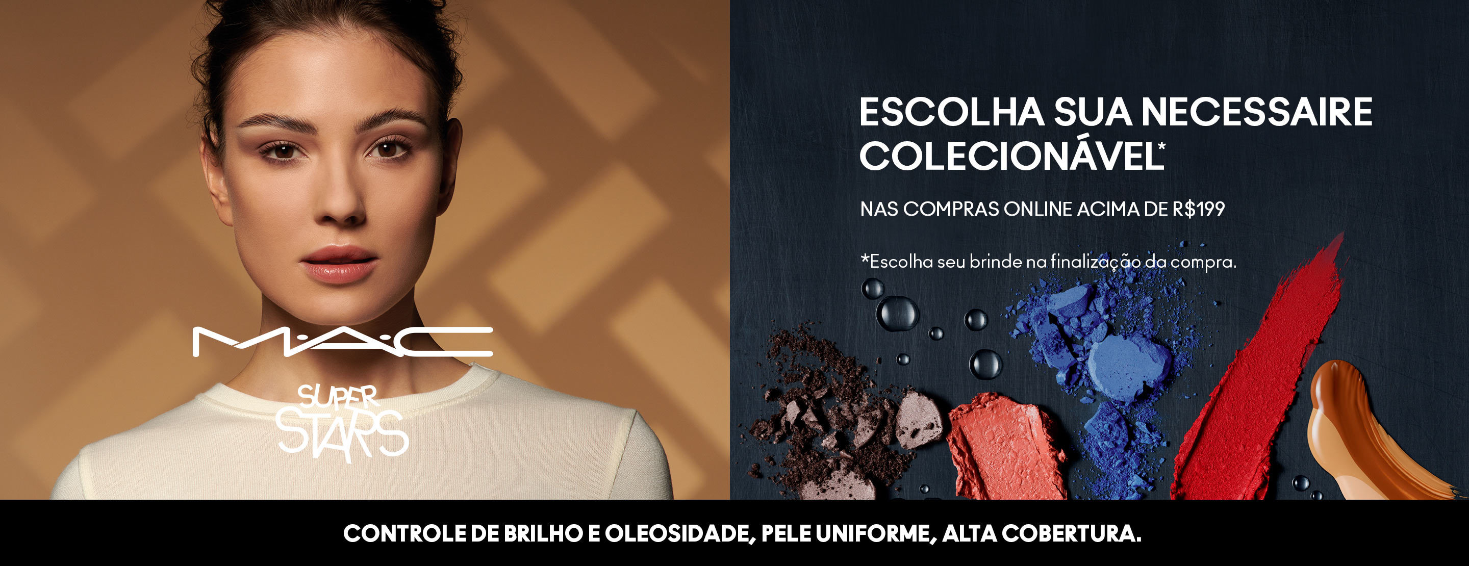MAC Superstars Studio Fix. Escolha Sua Necessaire Colecionável. Nas compras online acima de R$199.